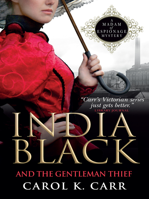 Title details for India Black and the Gentleman Thief by Carol K. Carr - Available